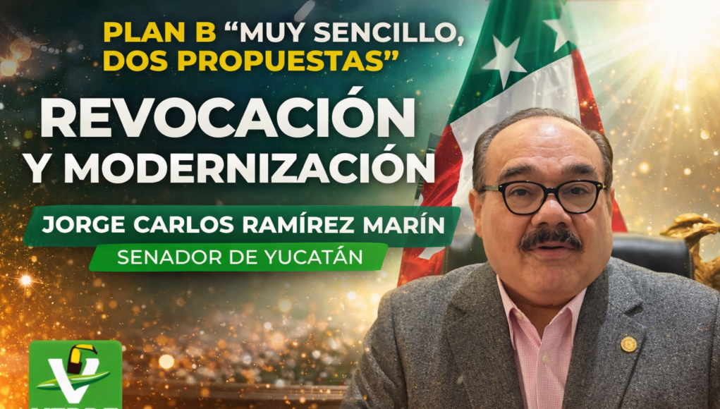 IMPULSAN CAMBIOS DEMOCRÁTICOS: JORGE CARLOS RAMÍREZ MARÍN EXPLICA ALCANCES DEL “PLAN B”