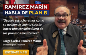 RAMÍREZ MARÍN DESTACA AVANCES DEL PLAN B Y LLAMA A LA REFLEXIÓN SOBRE COSTOS DEMOCRÁTICOS